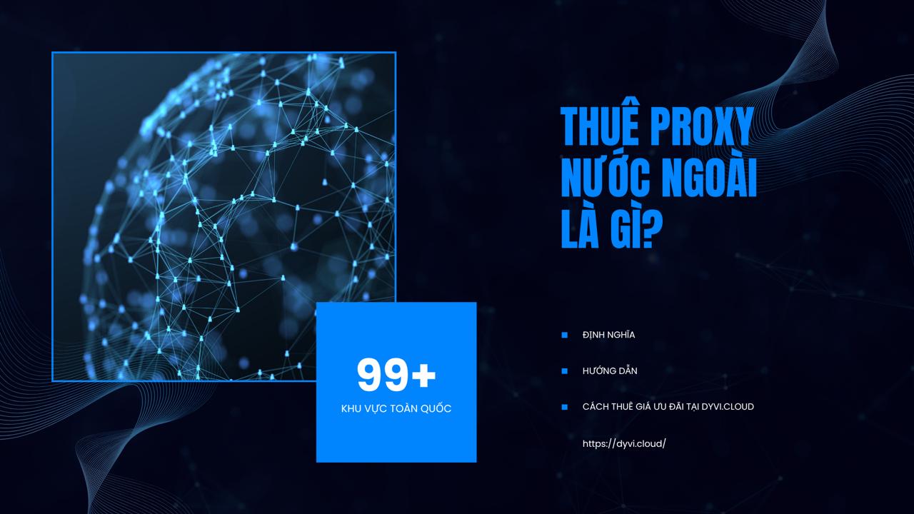 thuê proxy nước ngoài là gì
