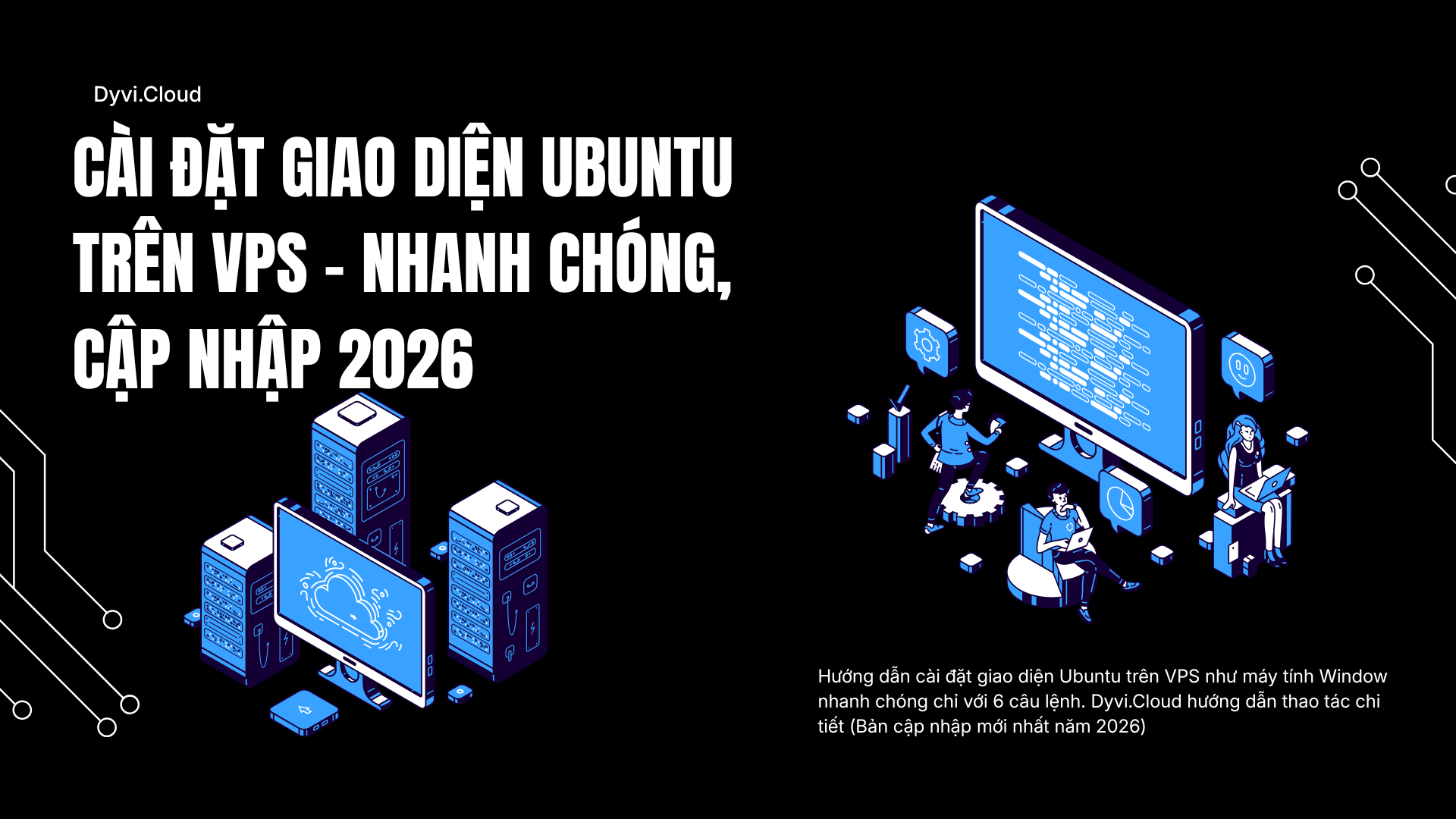 Cài đặt giao diện Ubuntu trên VPS - Nhanh chóng, cập nhập 2026