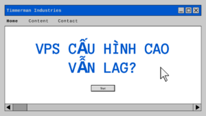 VPS cấu hình cao vẫn lag
