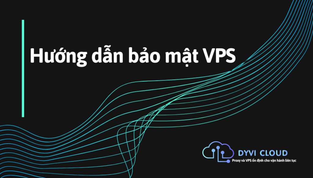Hướng dẫn bảo mật VPS