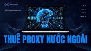 thuê proxy nước ngoài