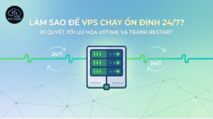 Làm sao để VPS chạy ổn định 24/7 không bị restart?